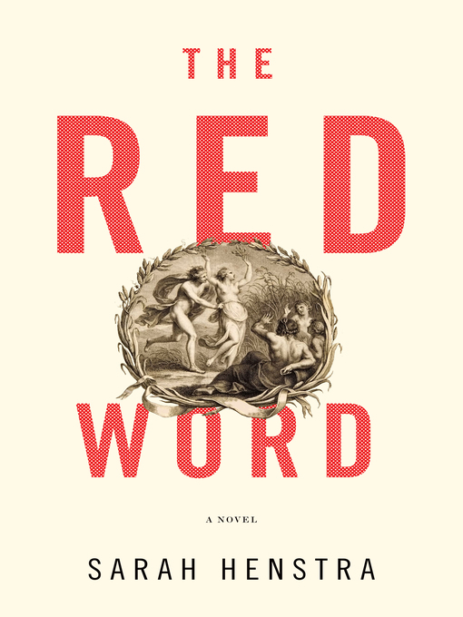 Title details for The Red Word by Sarah Henstra - Available